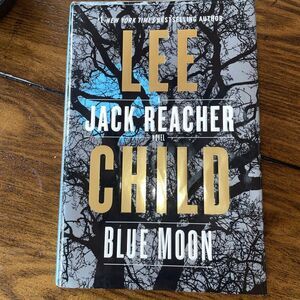 Blue Moon : A Jack Reacher Novel by Lee‎ Child (2019, Hardcover)
